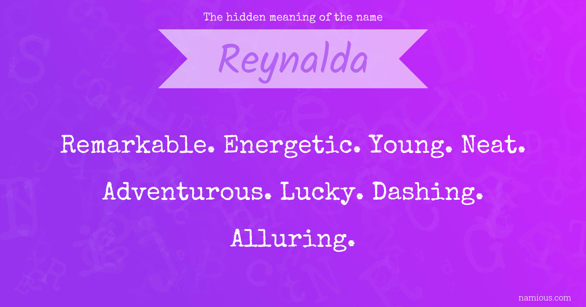 The hidden meaning of the name Reynalda