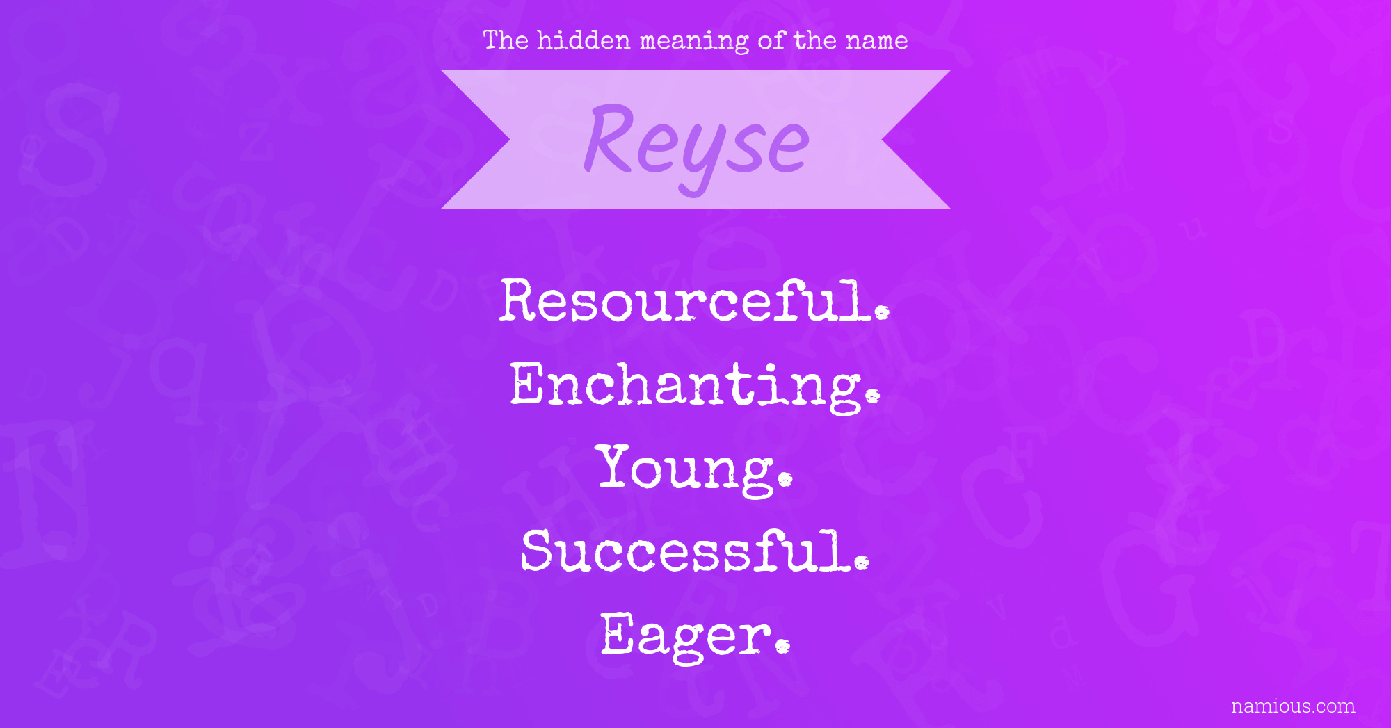 The hidden meaning of the name Reyse