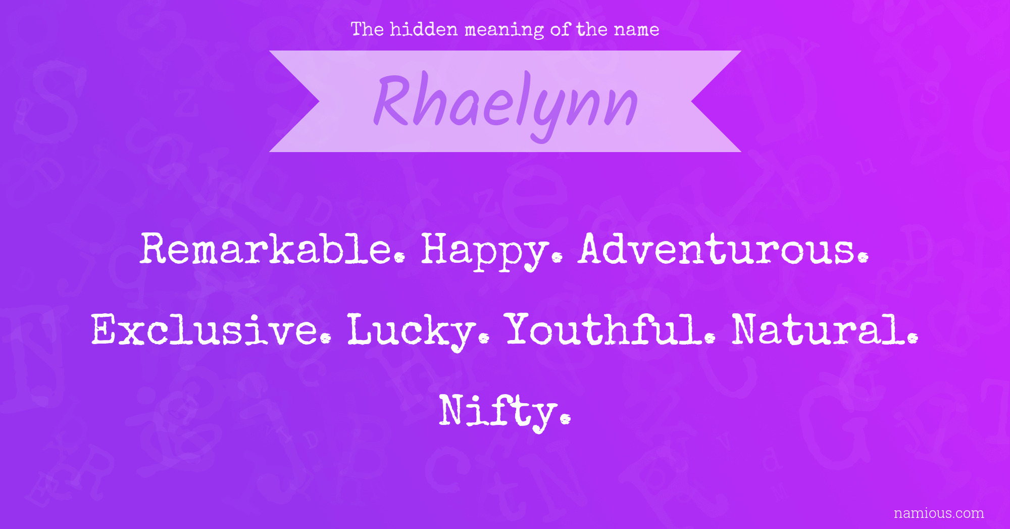 The hidden meaning of the name Rhaelynn