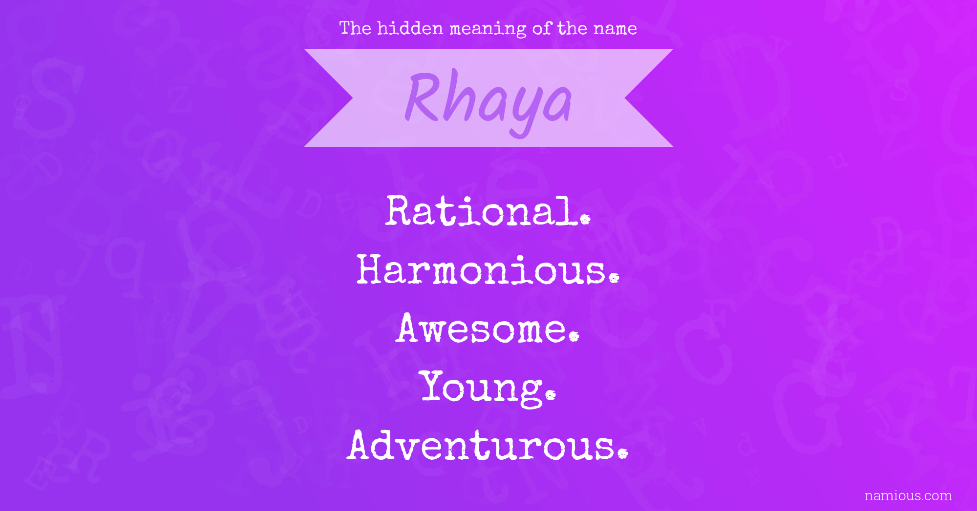 The hidden meaning of the name Rhaya