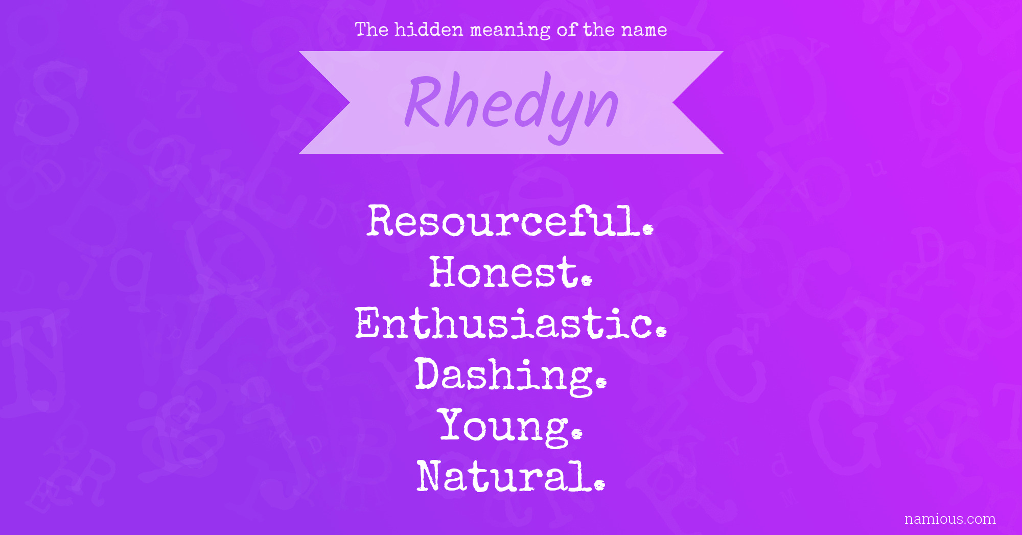 The hidden meaning of the name Rhedyn