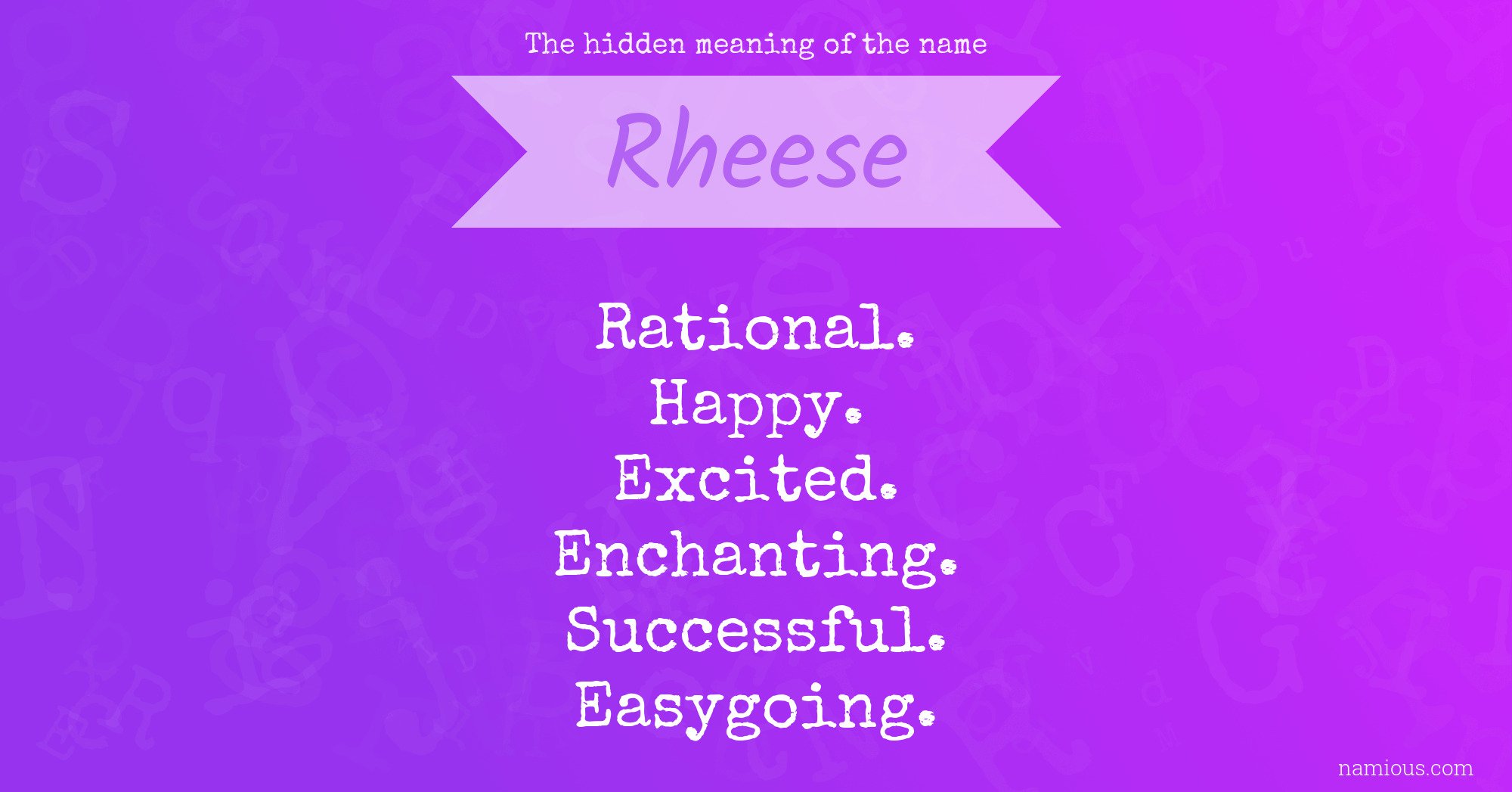 The hidden meaning of the name Rheese