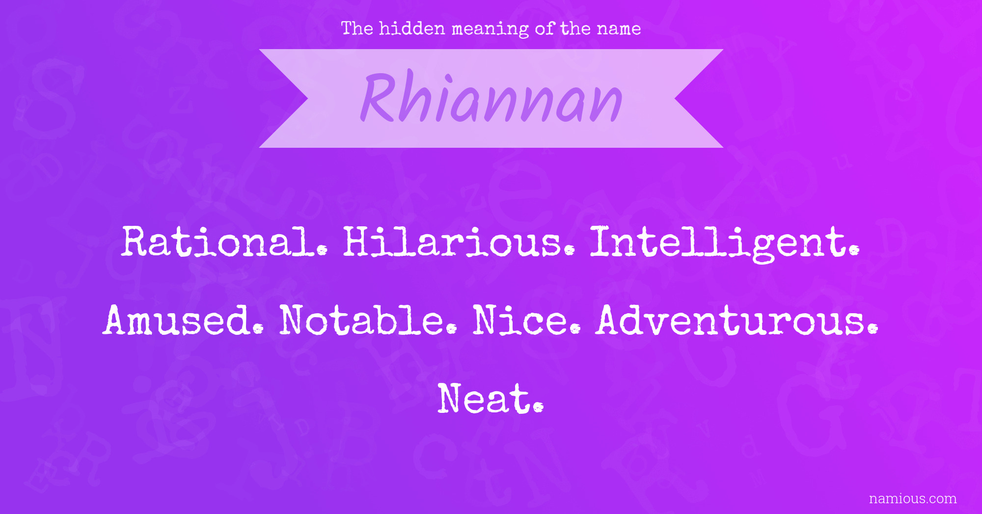 The hidden meaning of the name Rhiannan