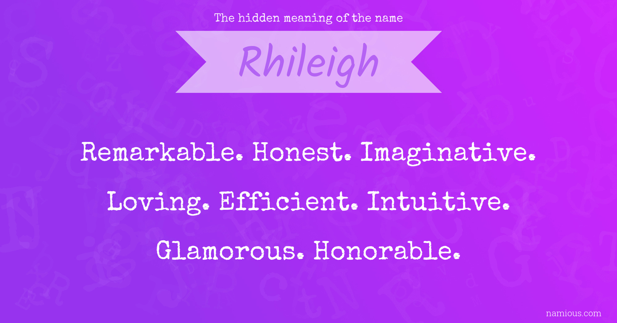 The hidden meaning of the name Rhileigh