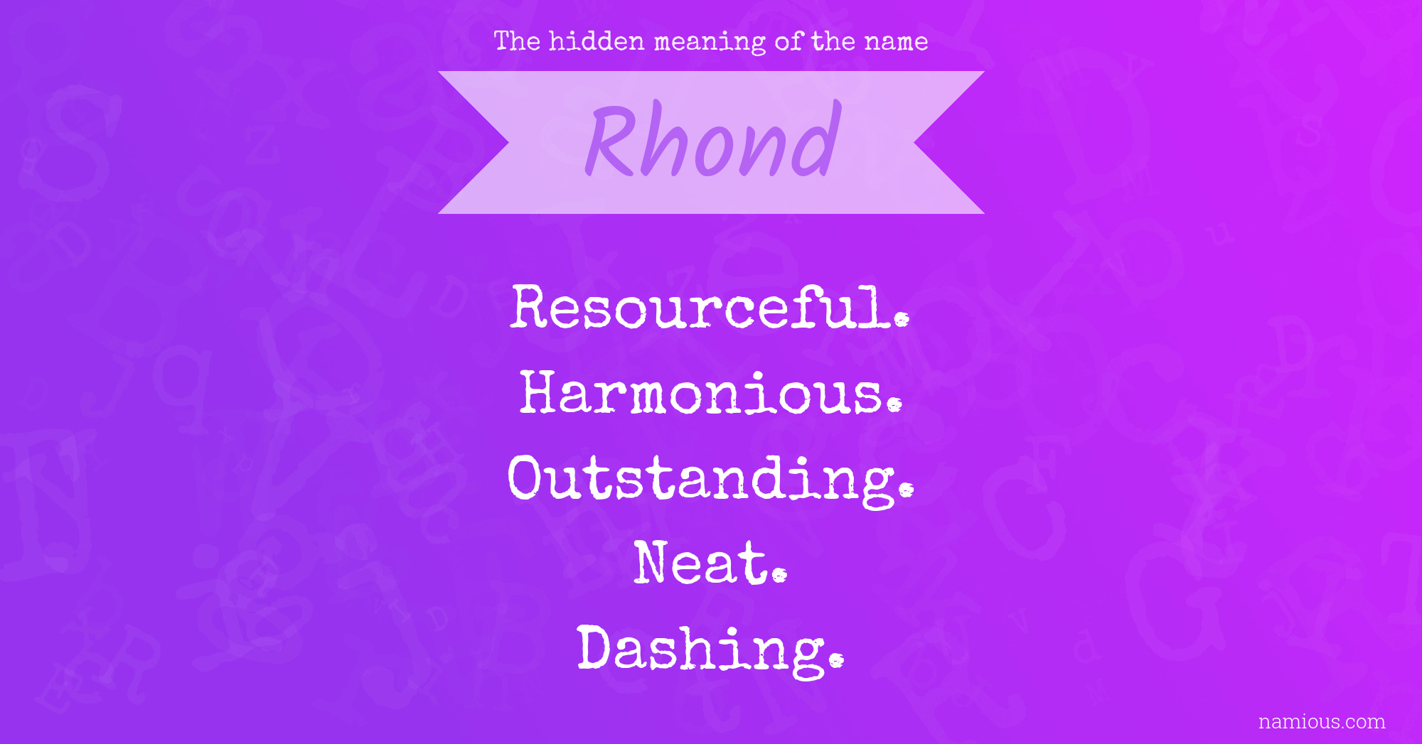 The hidden meaning of the name Rhond