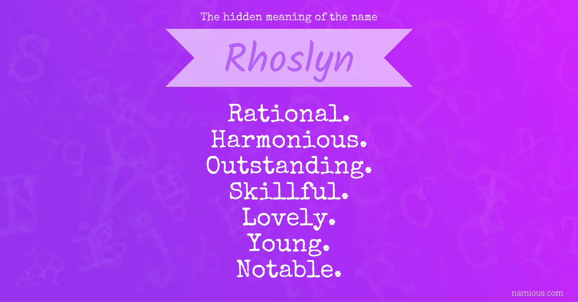 The hidden meaning of the name Rhoslyn