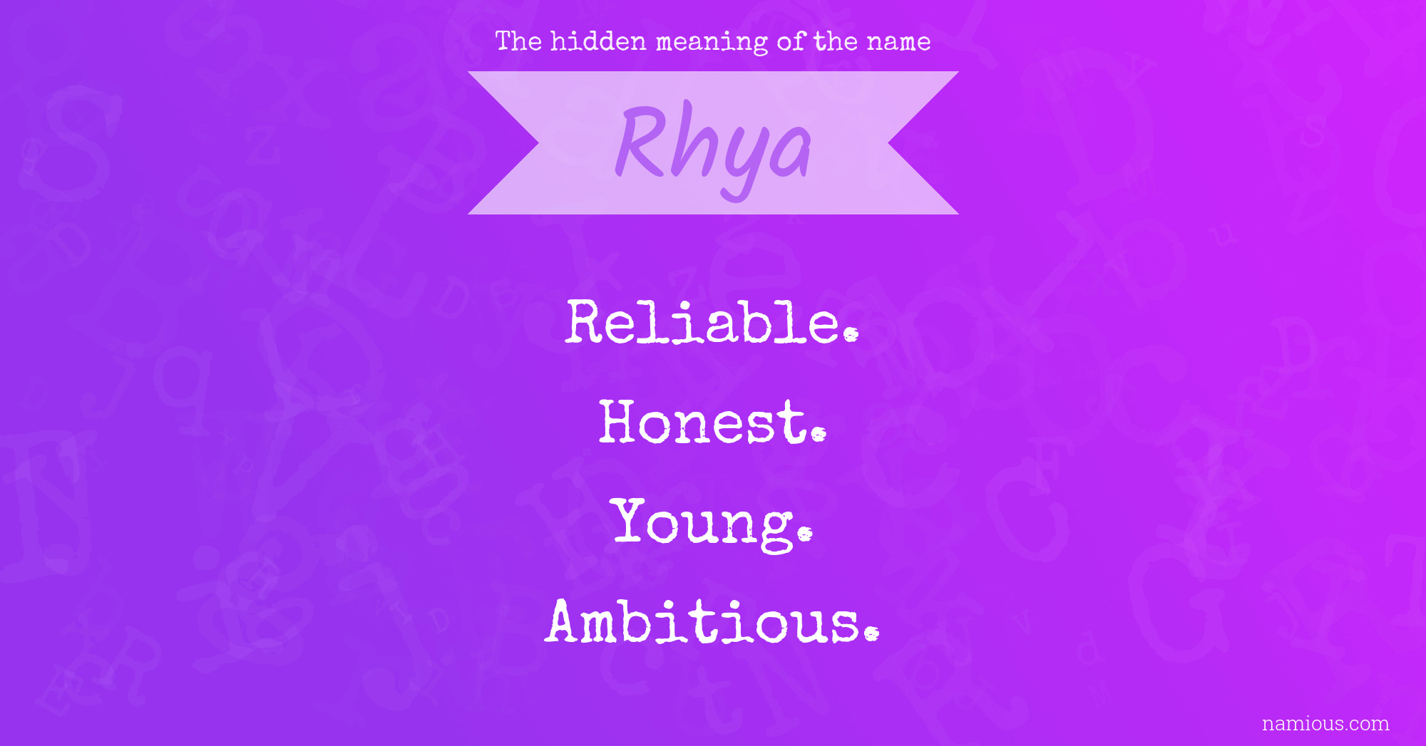 The hidden meaning of the name Rhya