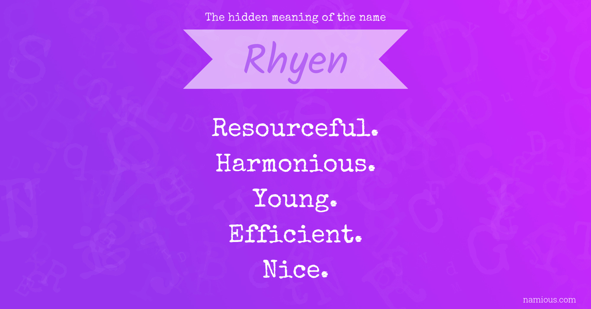 The hidden meaning of the name Rhyen