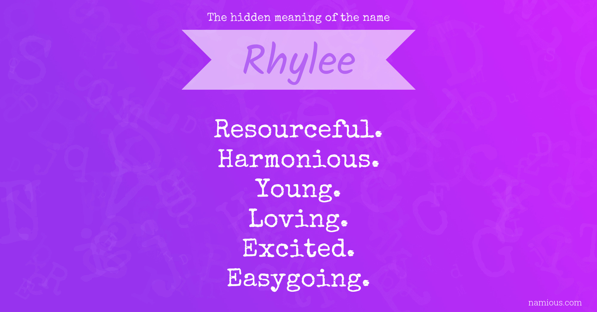 The hidden meaning of the name Rhylee