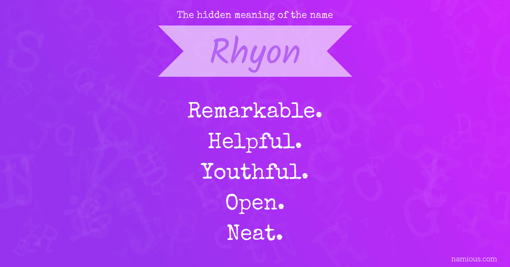 The hidden meaning of the name Rhyon