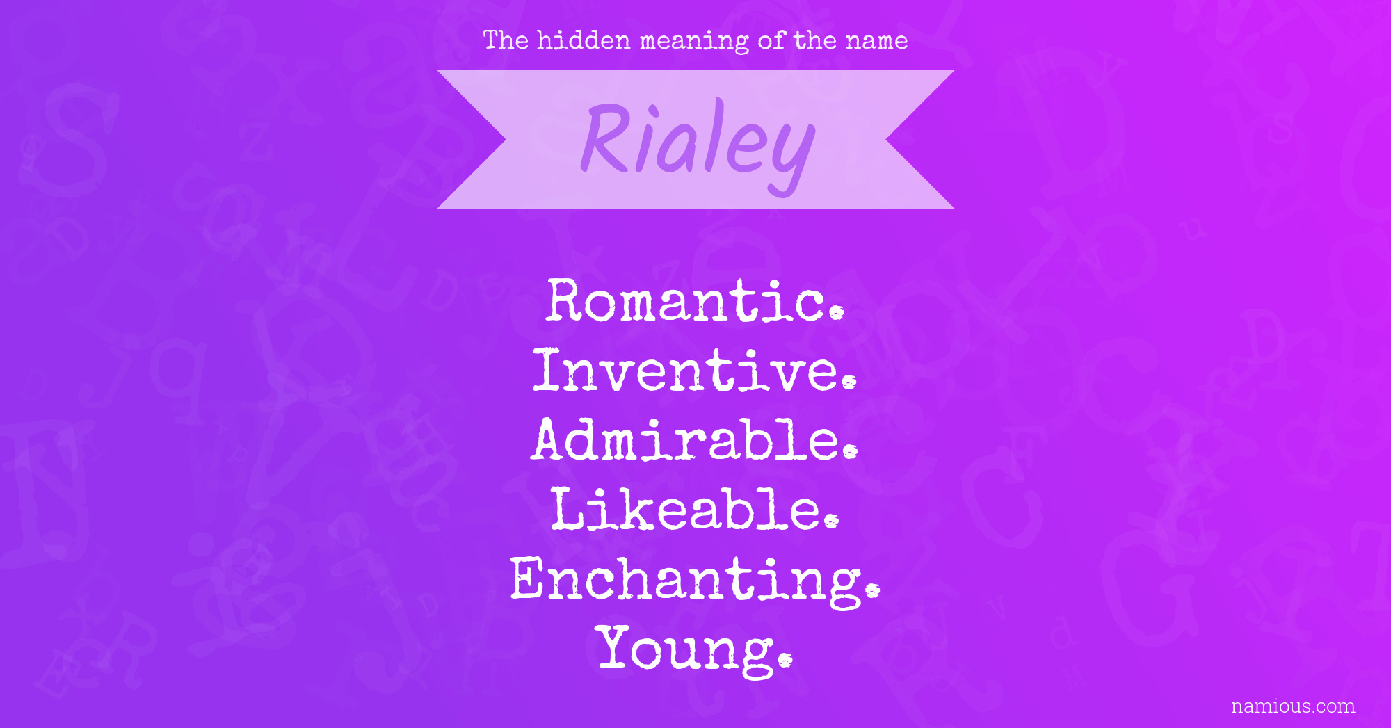 The hidden meaning of the name Rialey