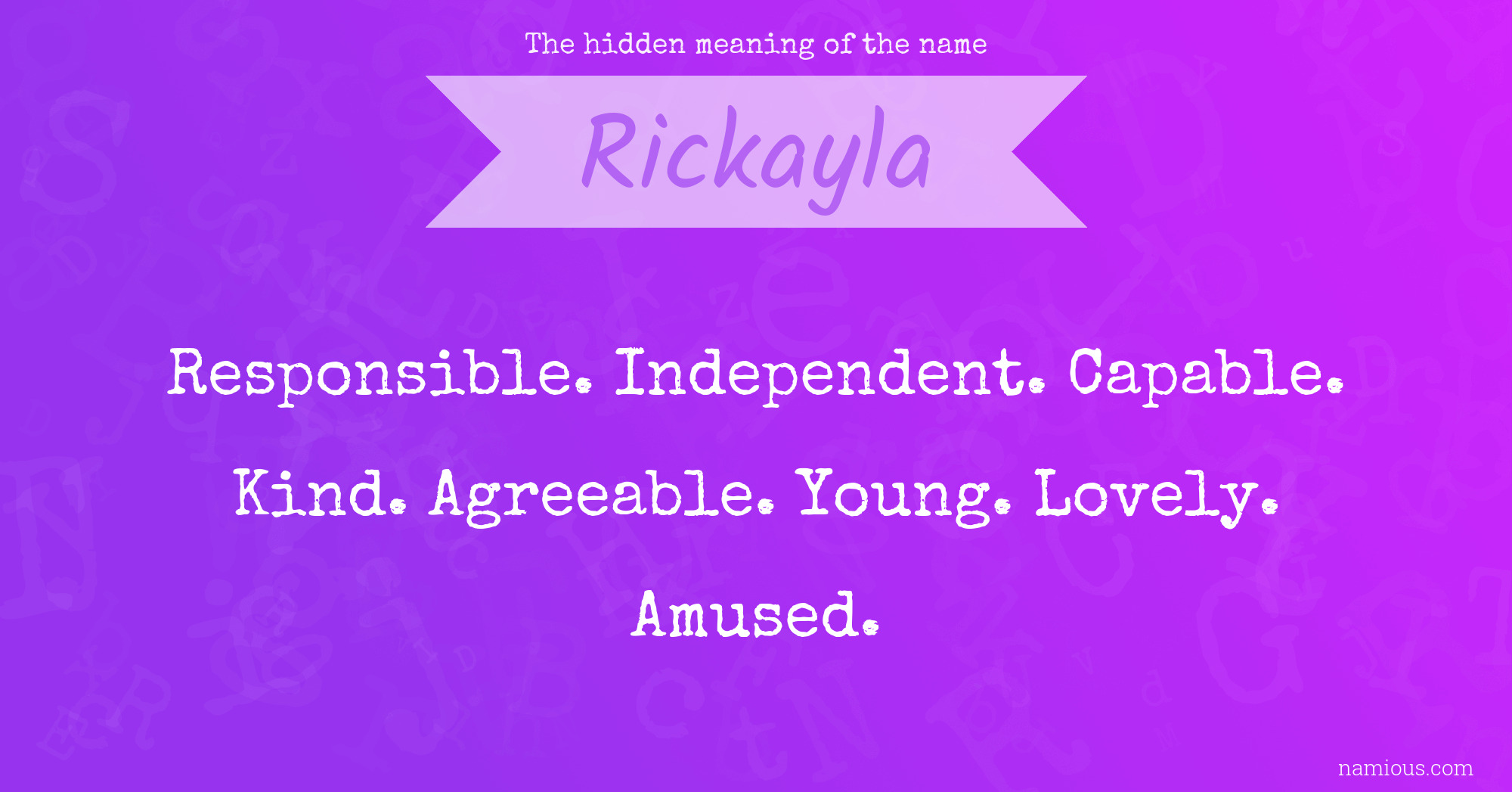 The hidden meaning of the name Rickayla