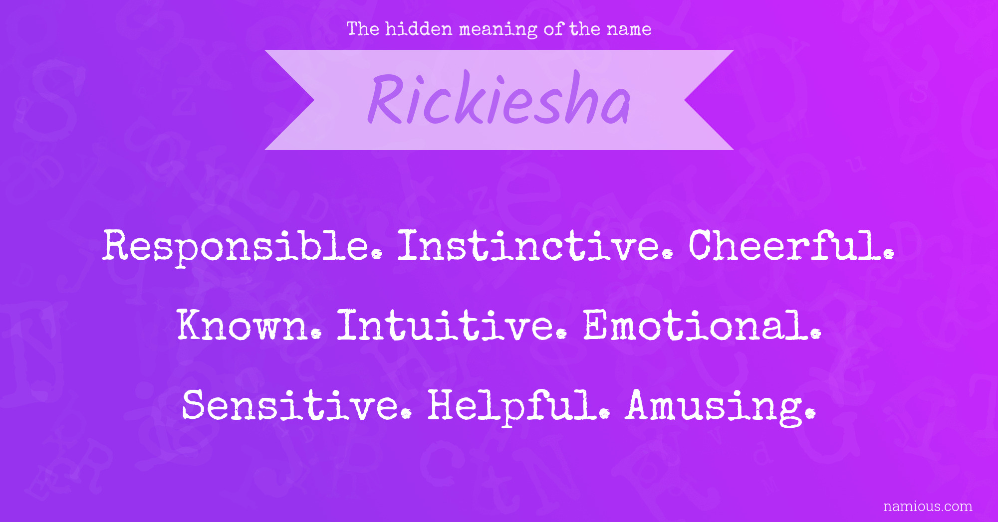 The hidden meaning of the name Rickiesha