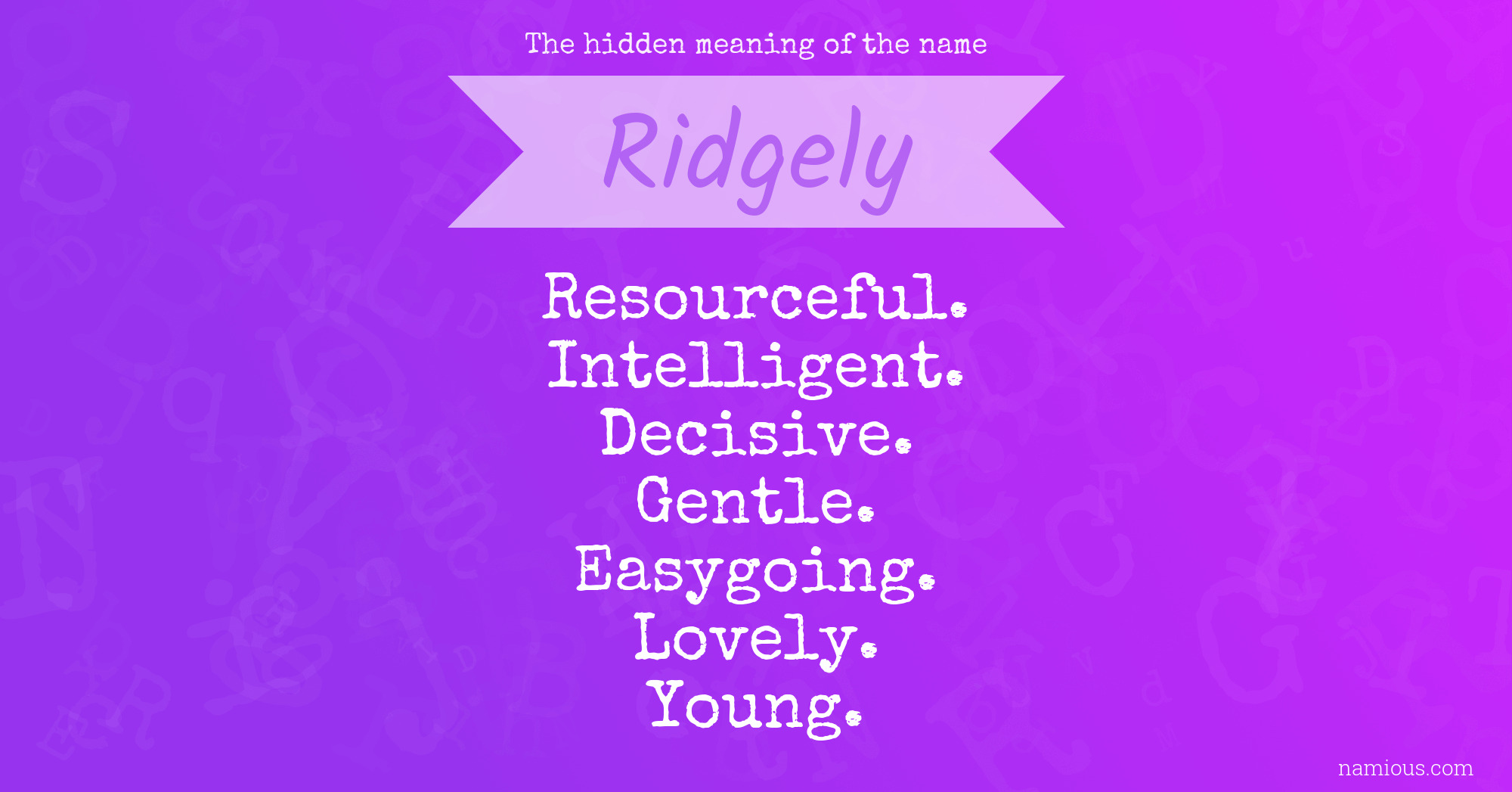 The hidden meaning of the name Ridgely