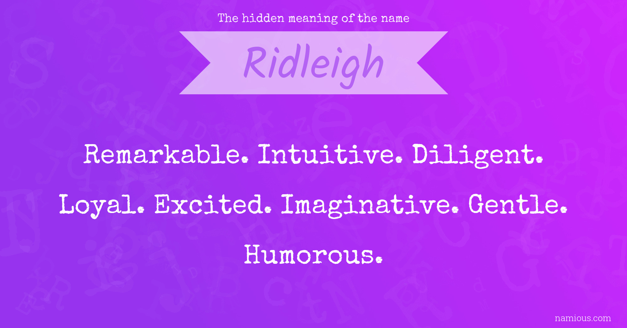 The hidden meaning of the name Ridleigh