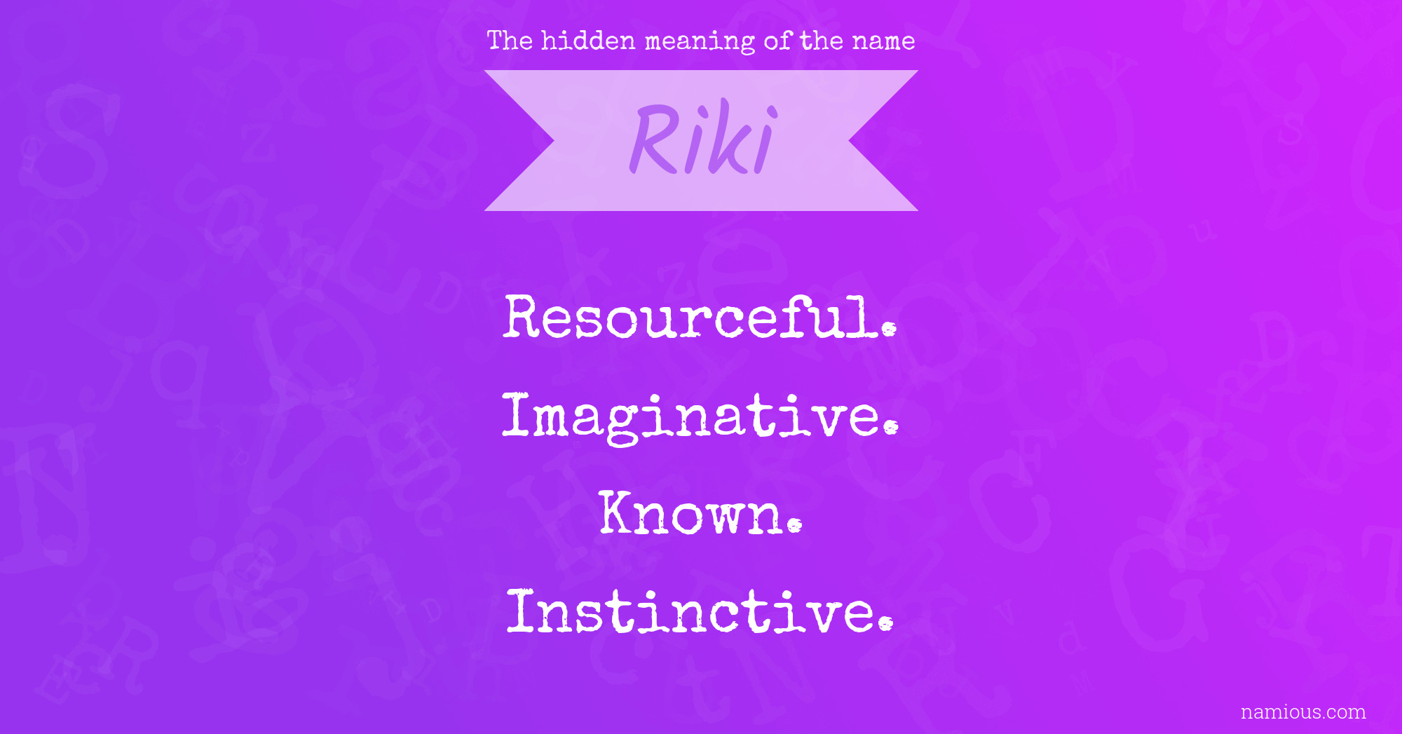 The hidden meaning of the name Riki