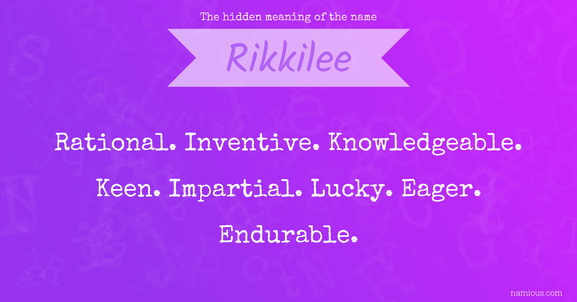 The hidden meaning of the name Rikkilee