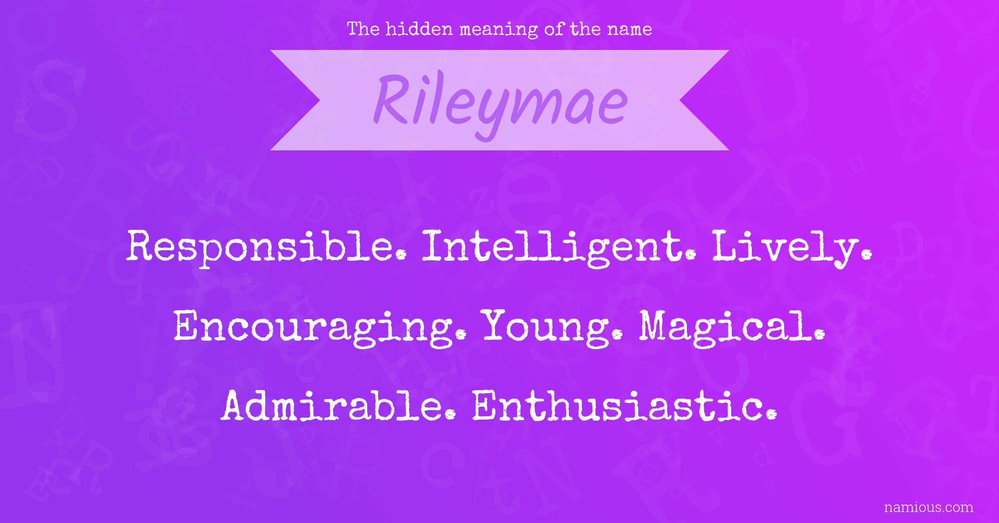 The hidden meaning of the name Rileymae