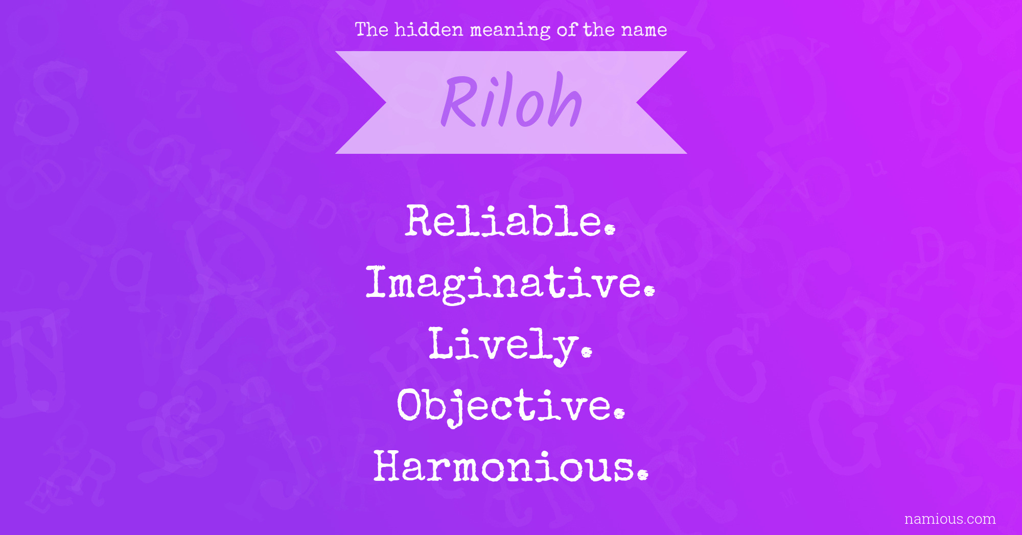 The hidden meaning of the name Riloh