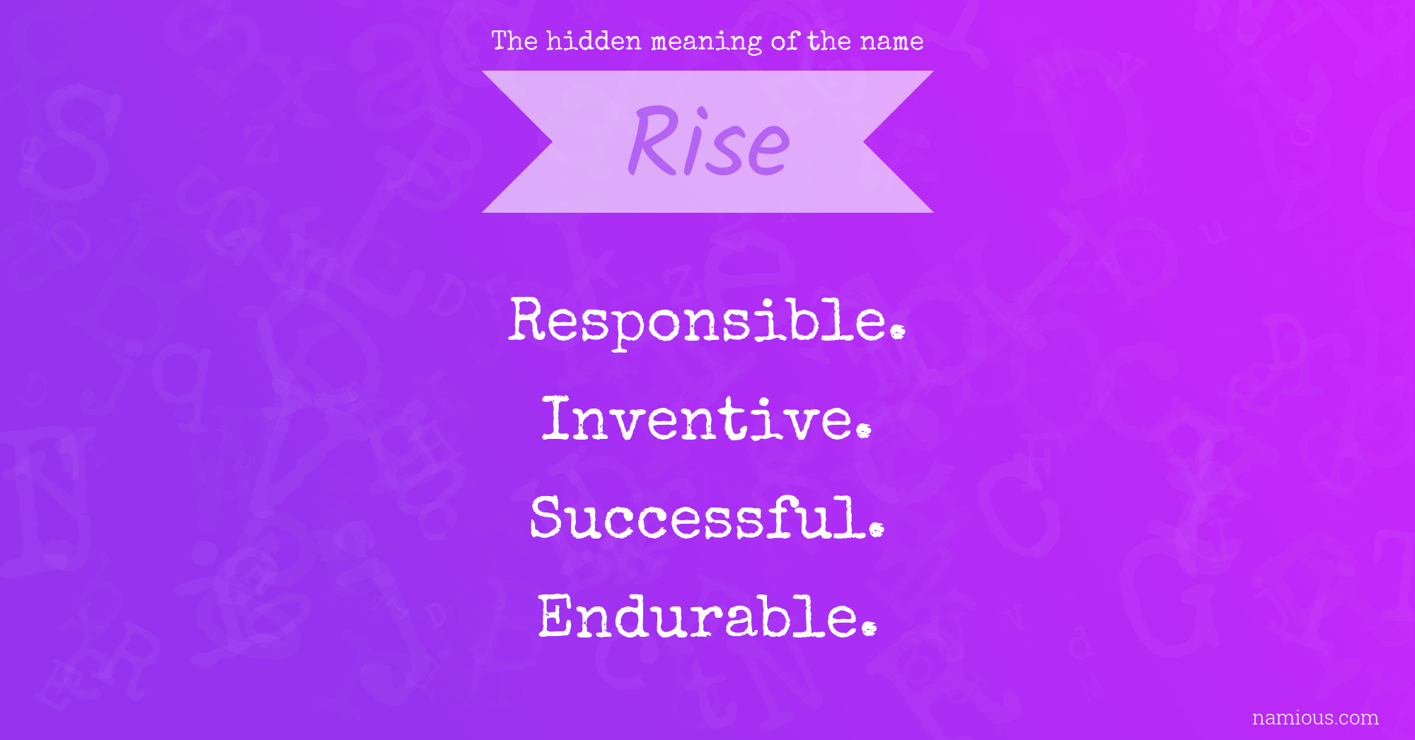 The hidden meaning of the name Rise