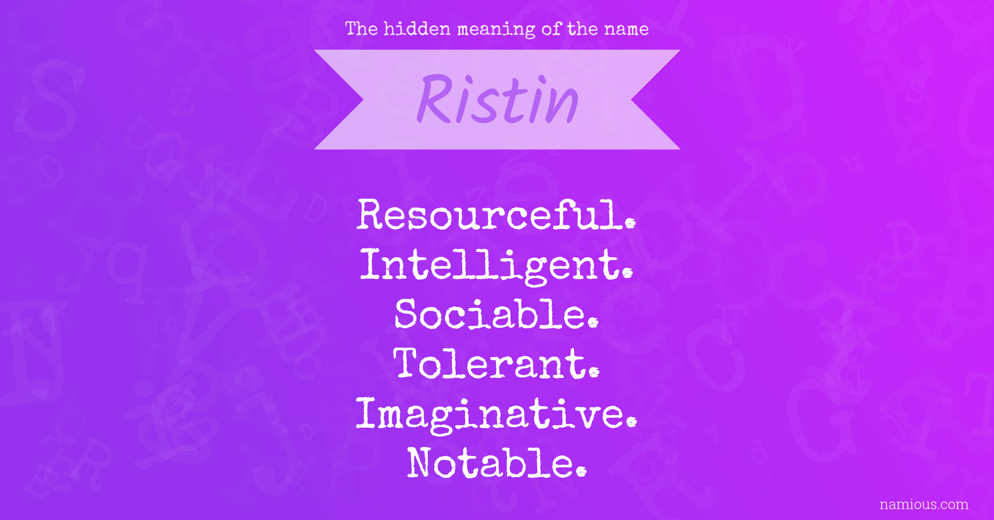 The hidden meaning of the name Ristin