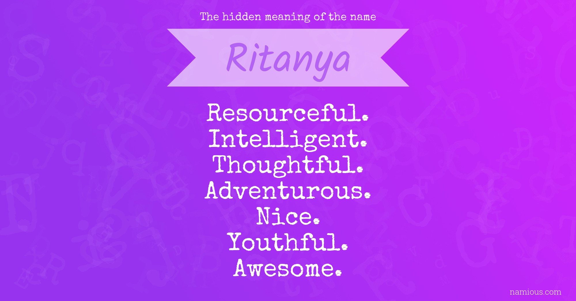 The hidden meaning of the name Ritanya