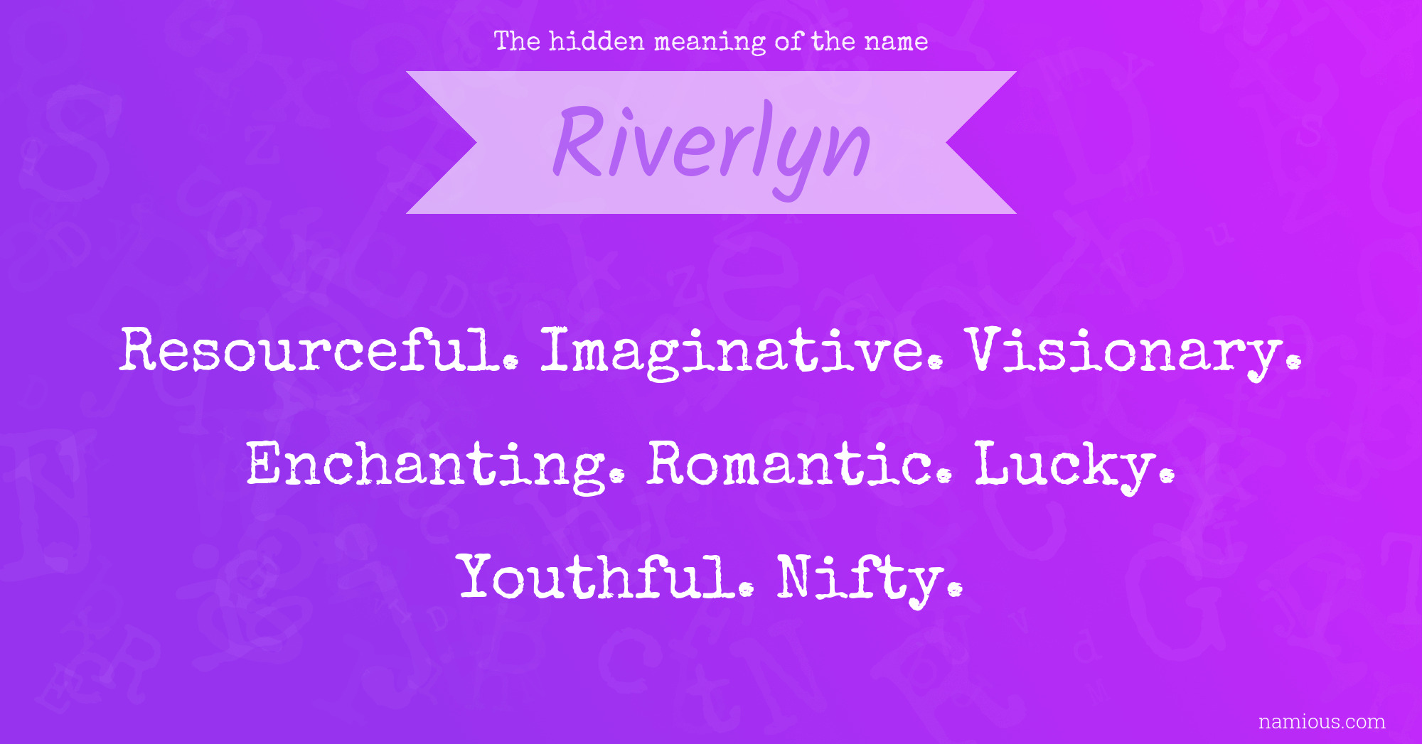 The hidden meaning of the name Riverlyn