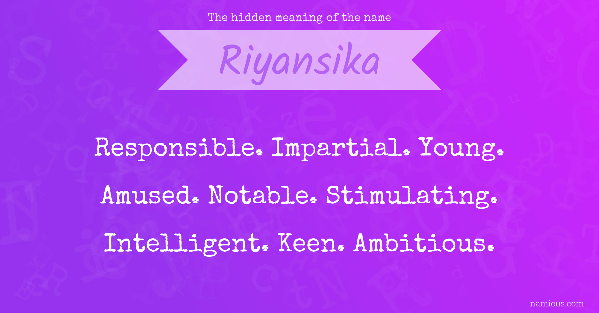 The hidden meaning of the name Riyansika