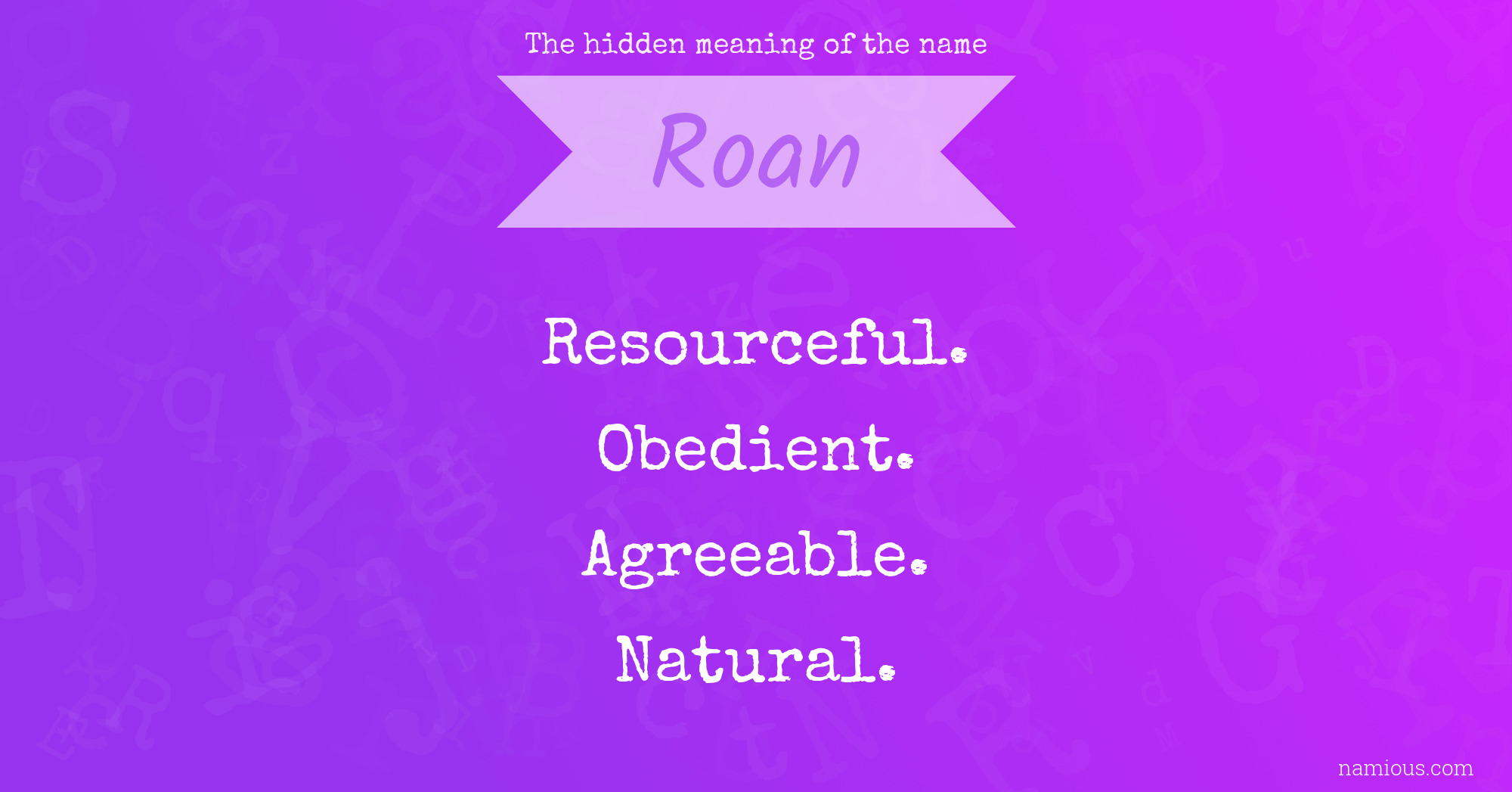 The hidden meaning of the name Roan