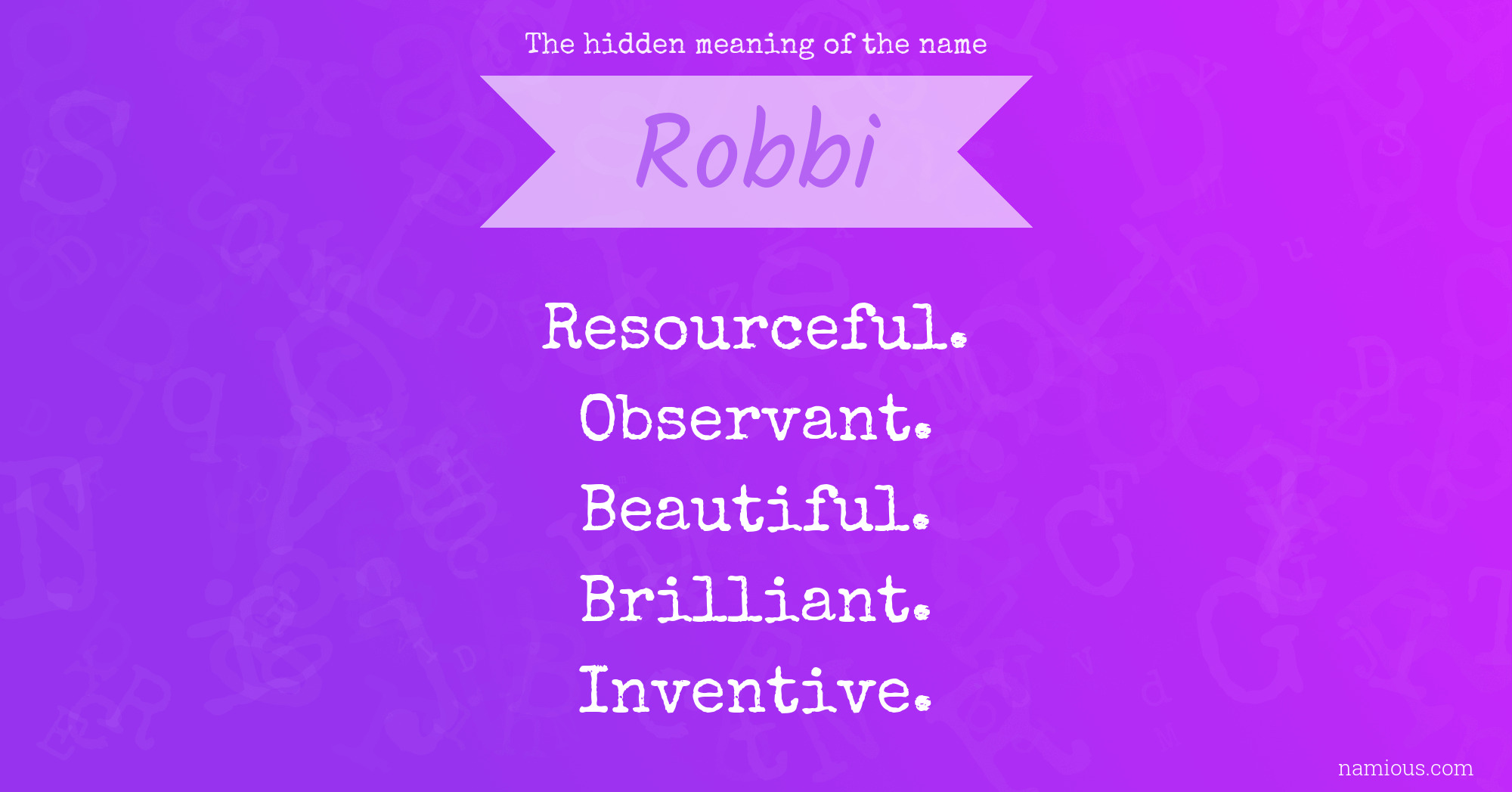 The hidden meaning of the name Robbi