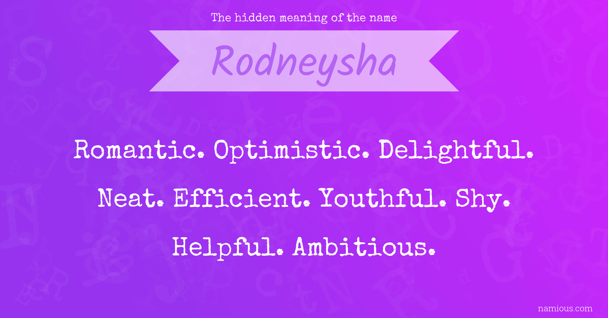 The hidden meaning of the name Rodneysha