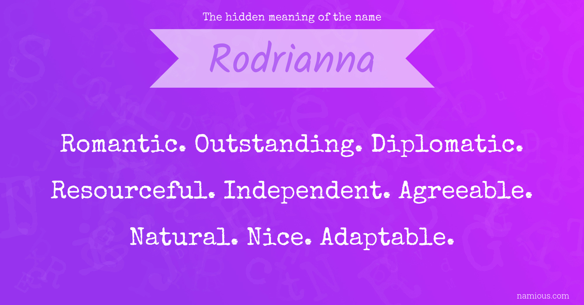 The hidden meaning of the name Rodrianna