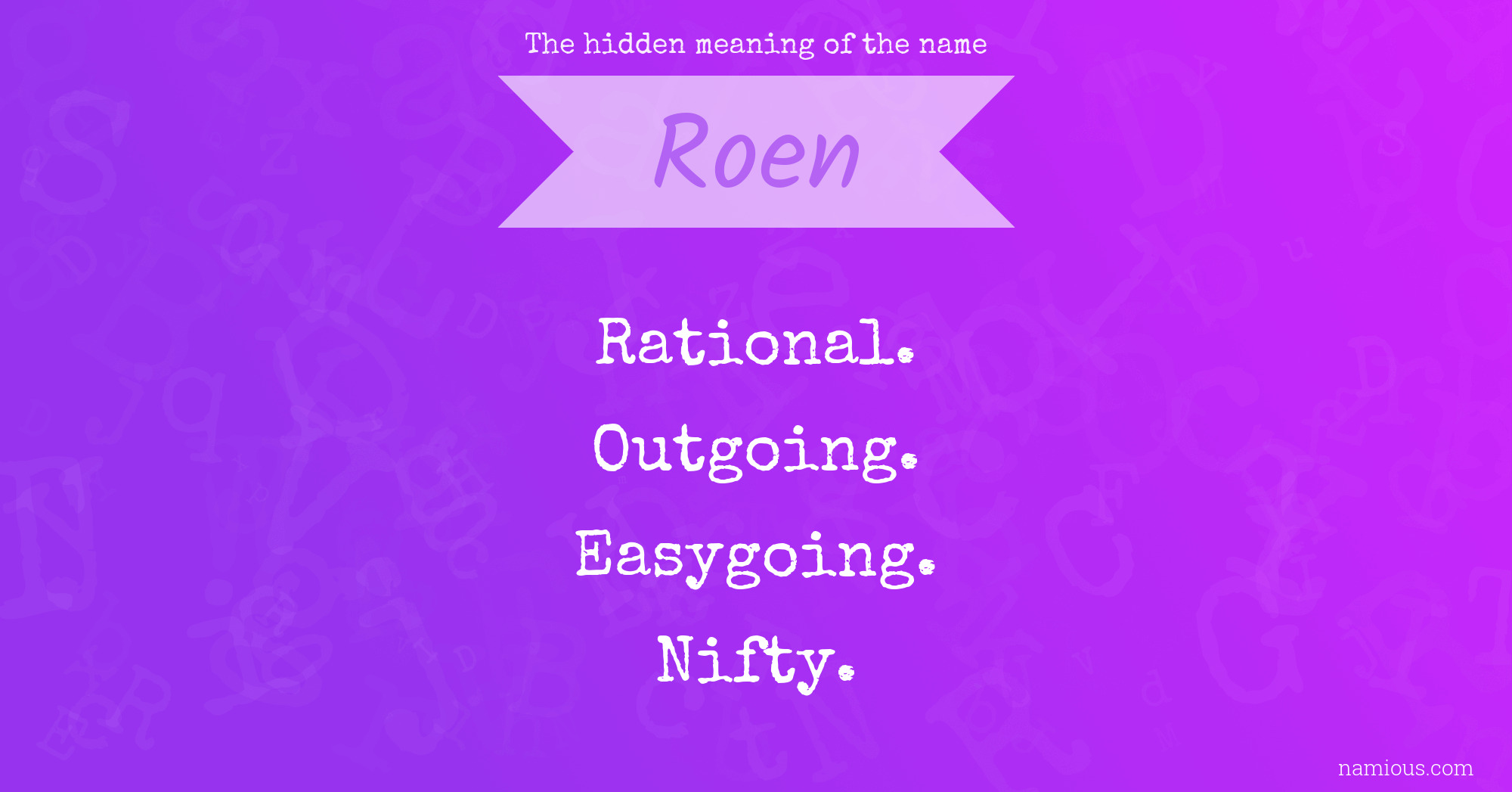 The hidden meaning of the name Roen