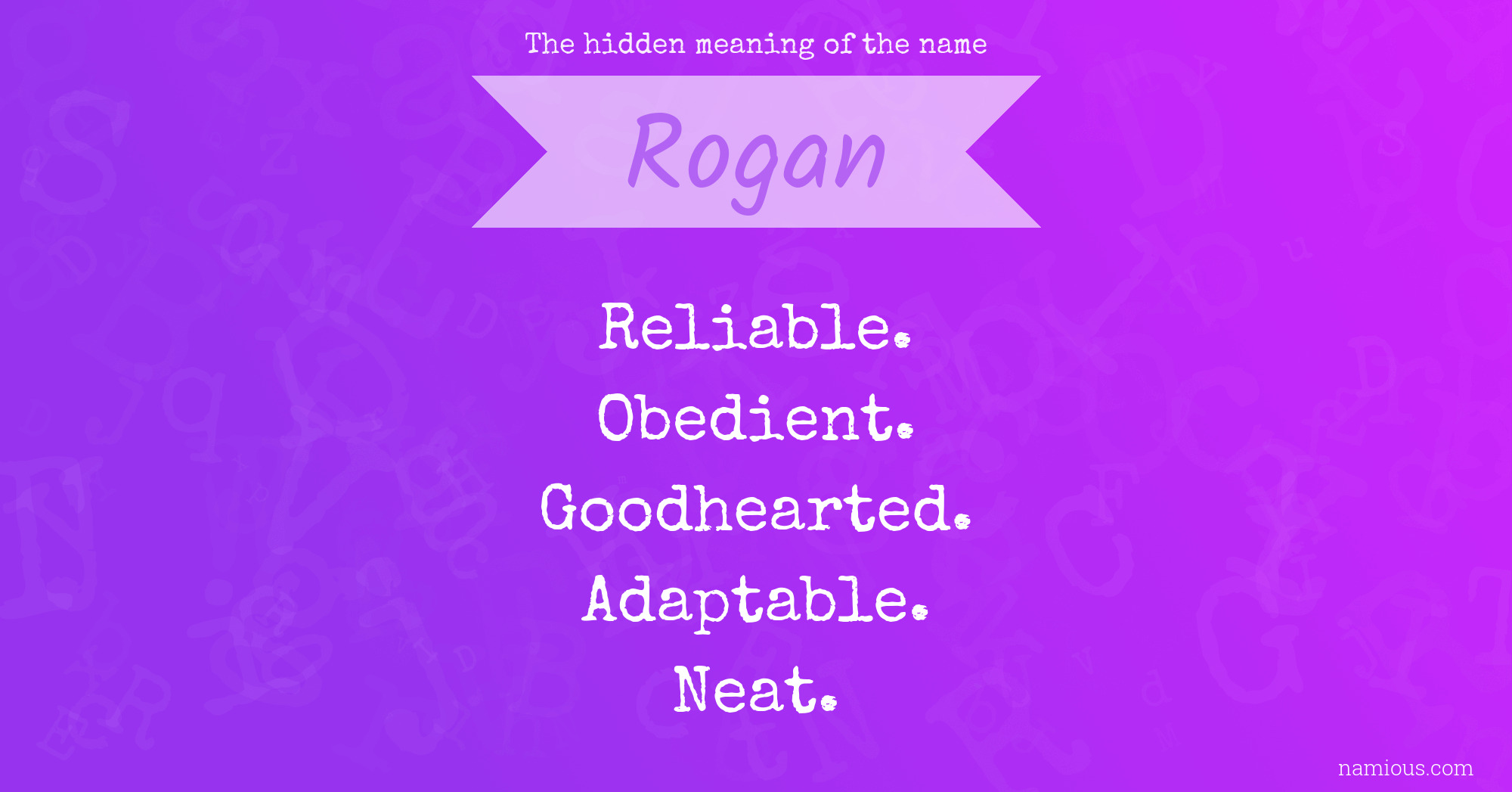 The hidden meaning of the name Rogan