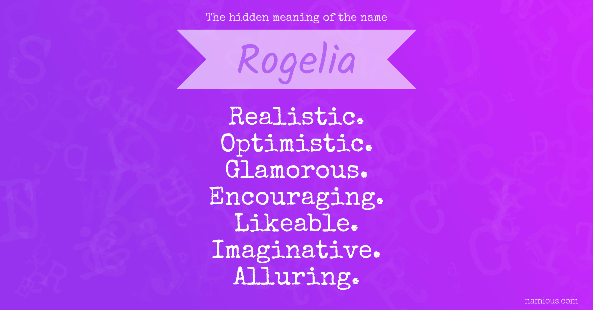 The hidden meaning of the name Rogelia