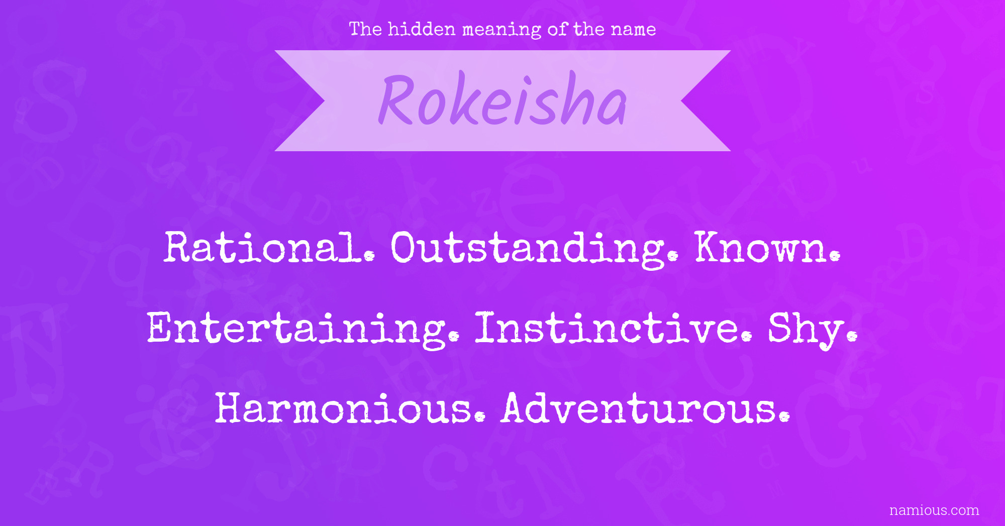 The hidden meaning of the name Rokeisha