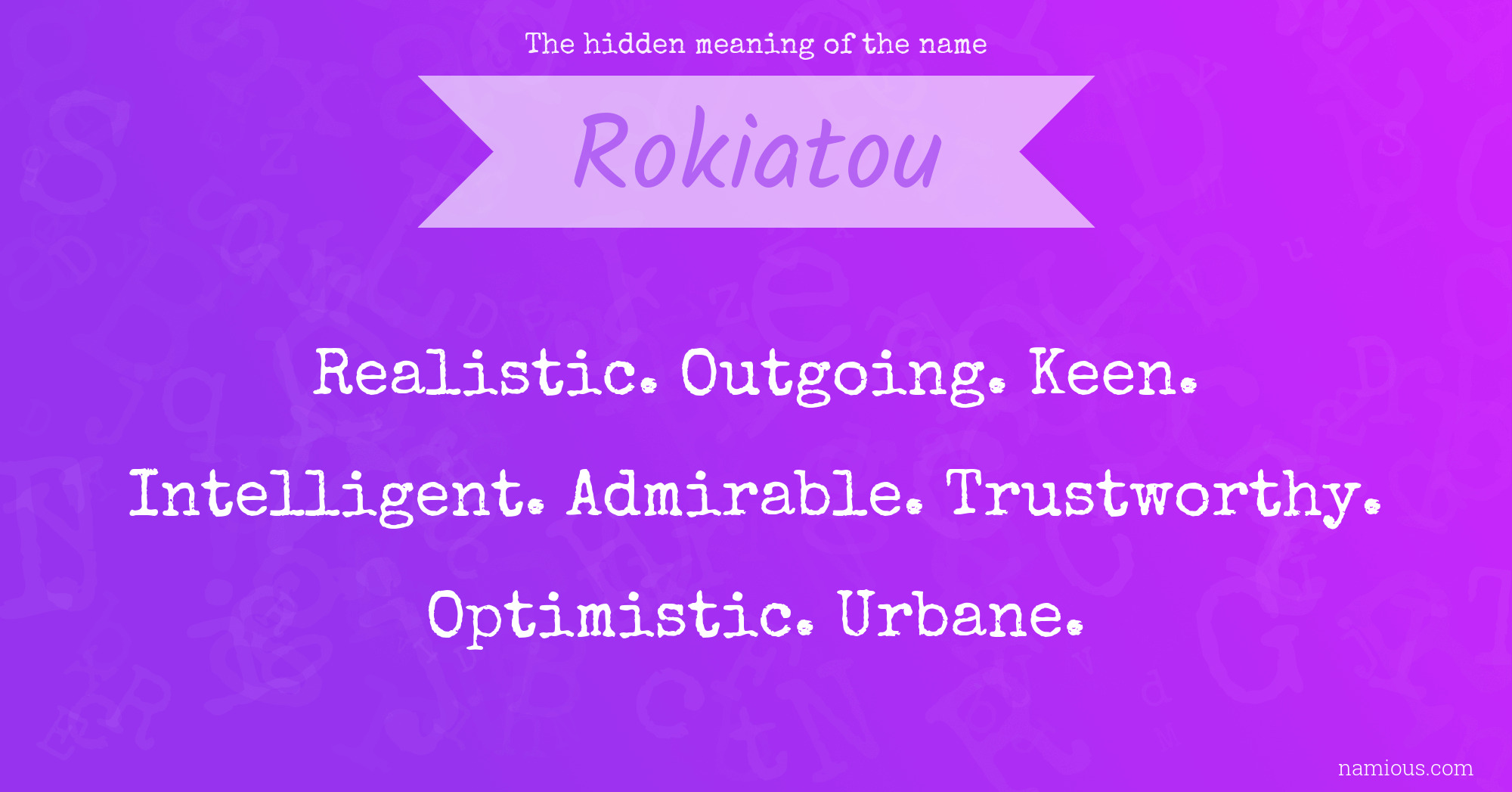 The hidden meaning of the name Rokiatou