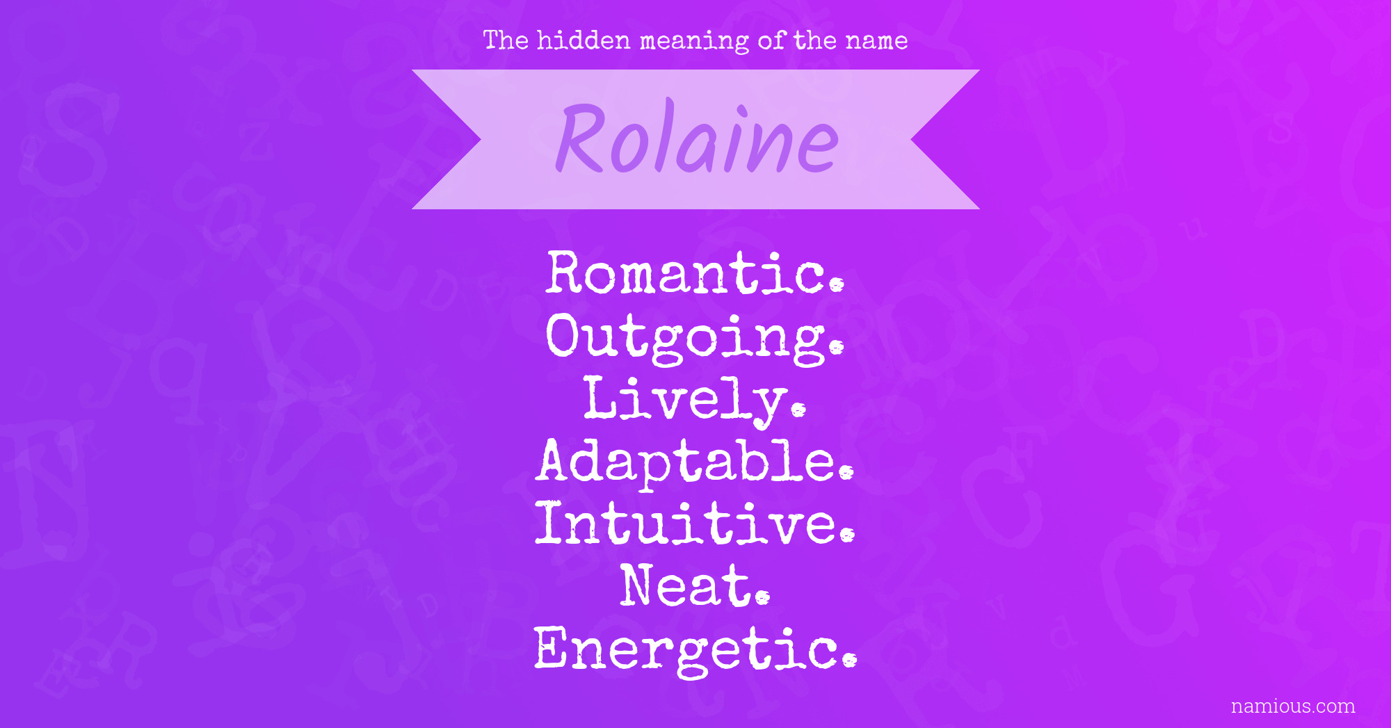 The hidden meaning of the name Rolaine