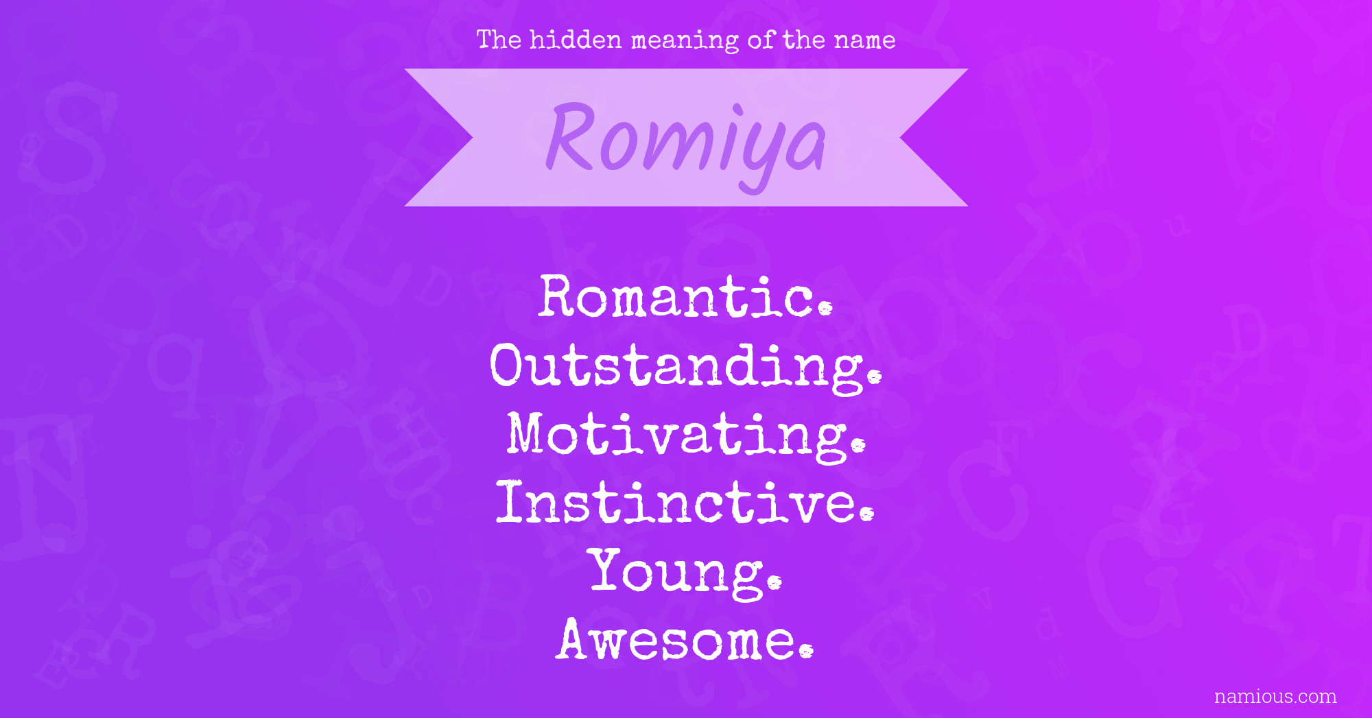 The hidden meaning of the name Romiya