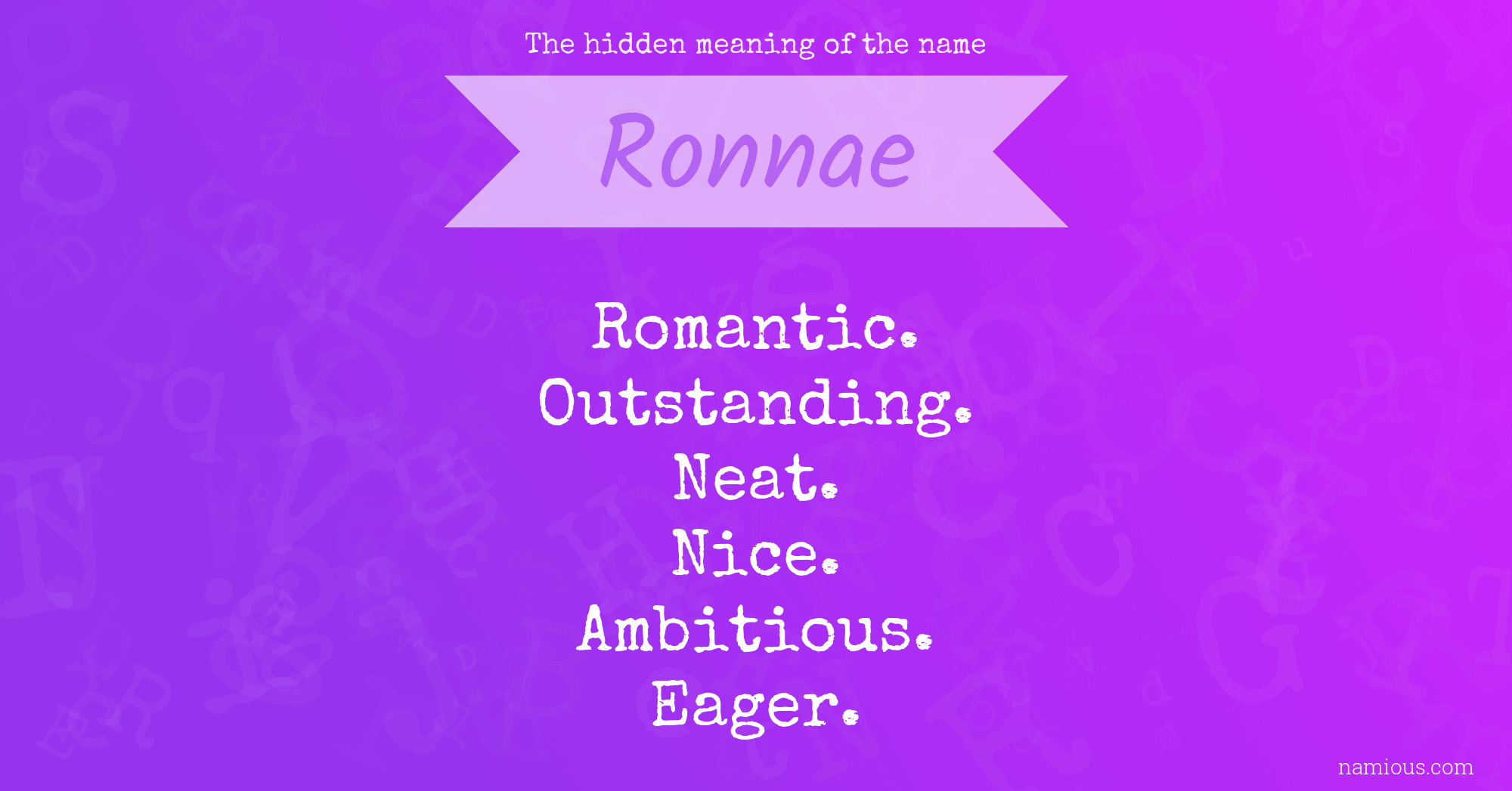 The hidden meaning of the name Ronnae