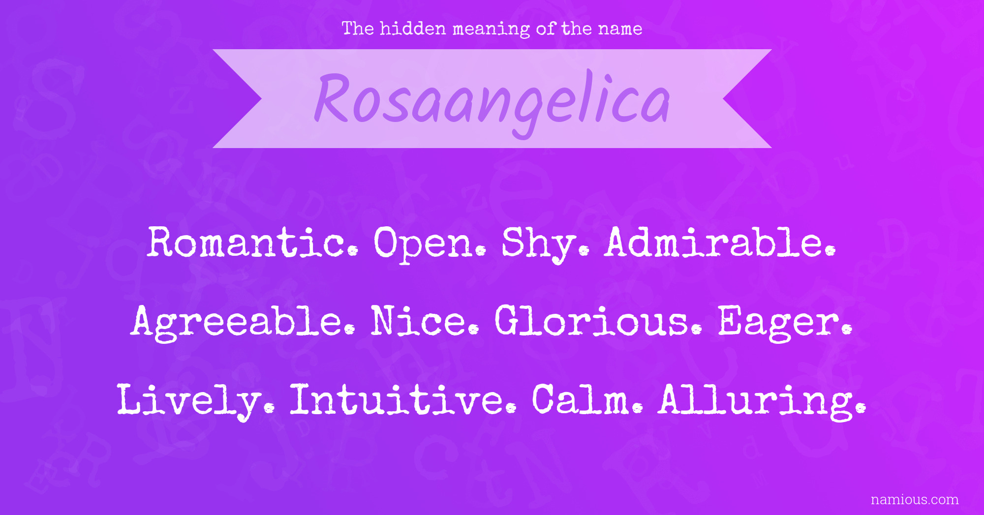 The hidden meaning of the name Rosaangelica