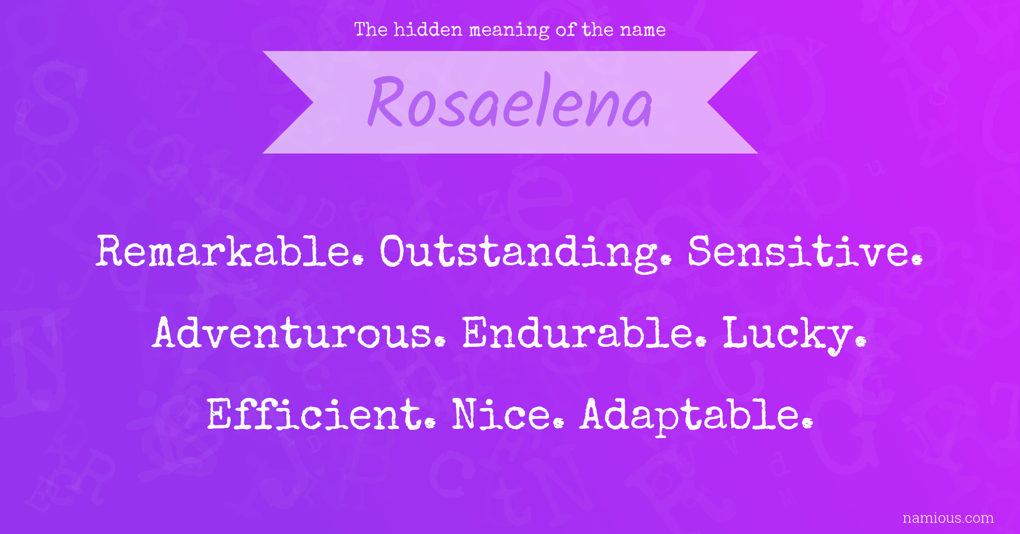 The hidden meaning of the name Rosaelena