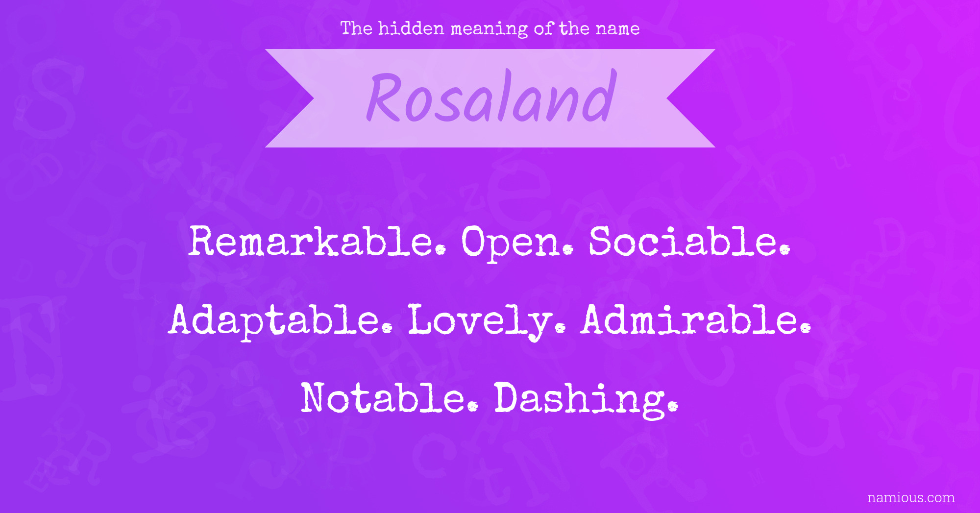 The hidden meaning of the name Rosaland