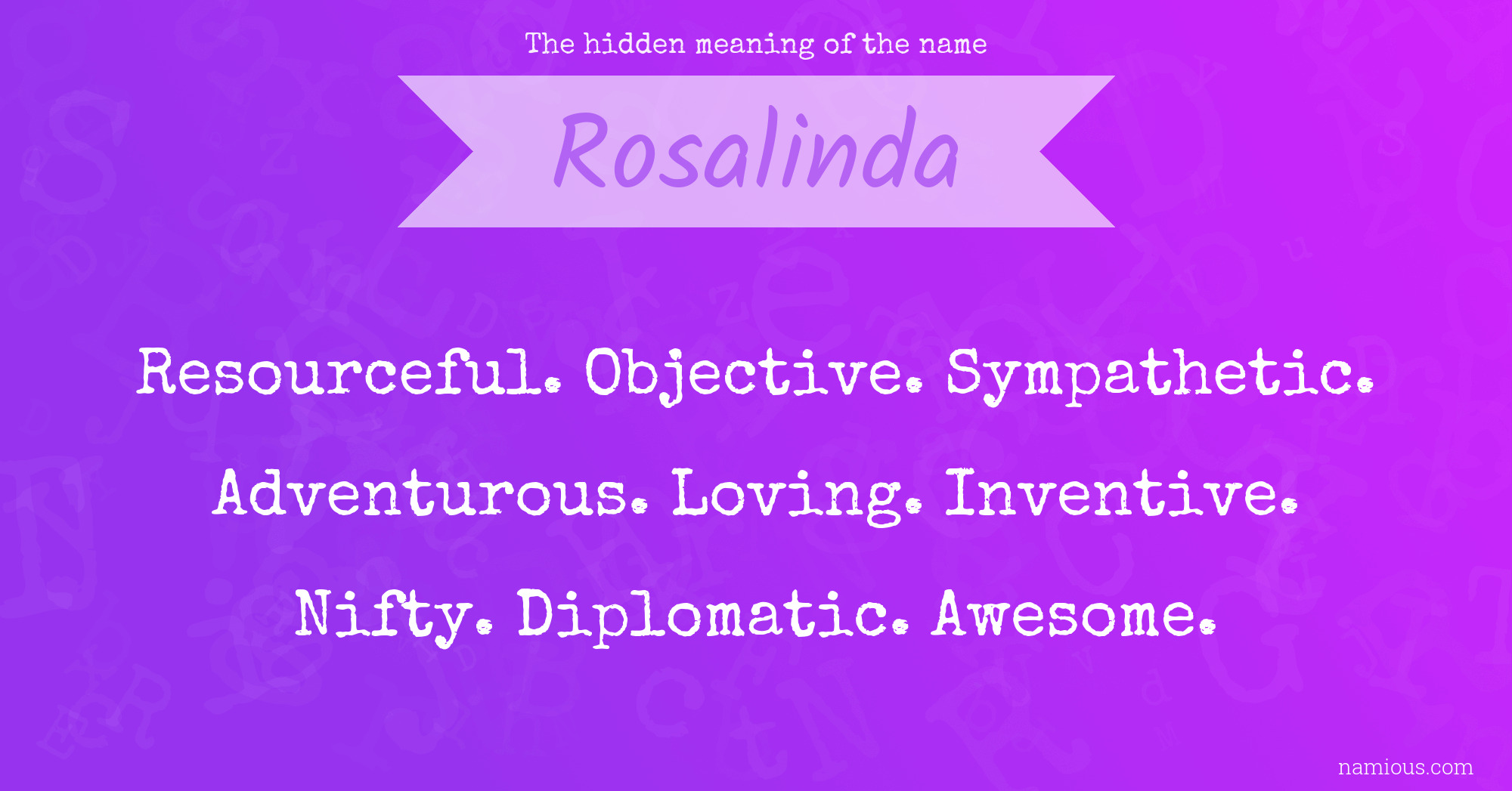 The hidden meaning of the name Rosalinda