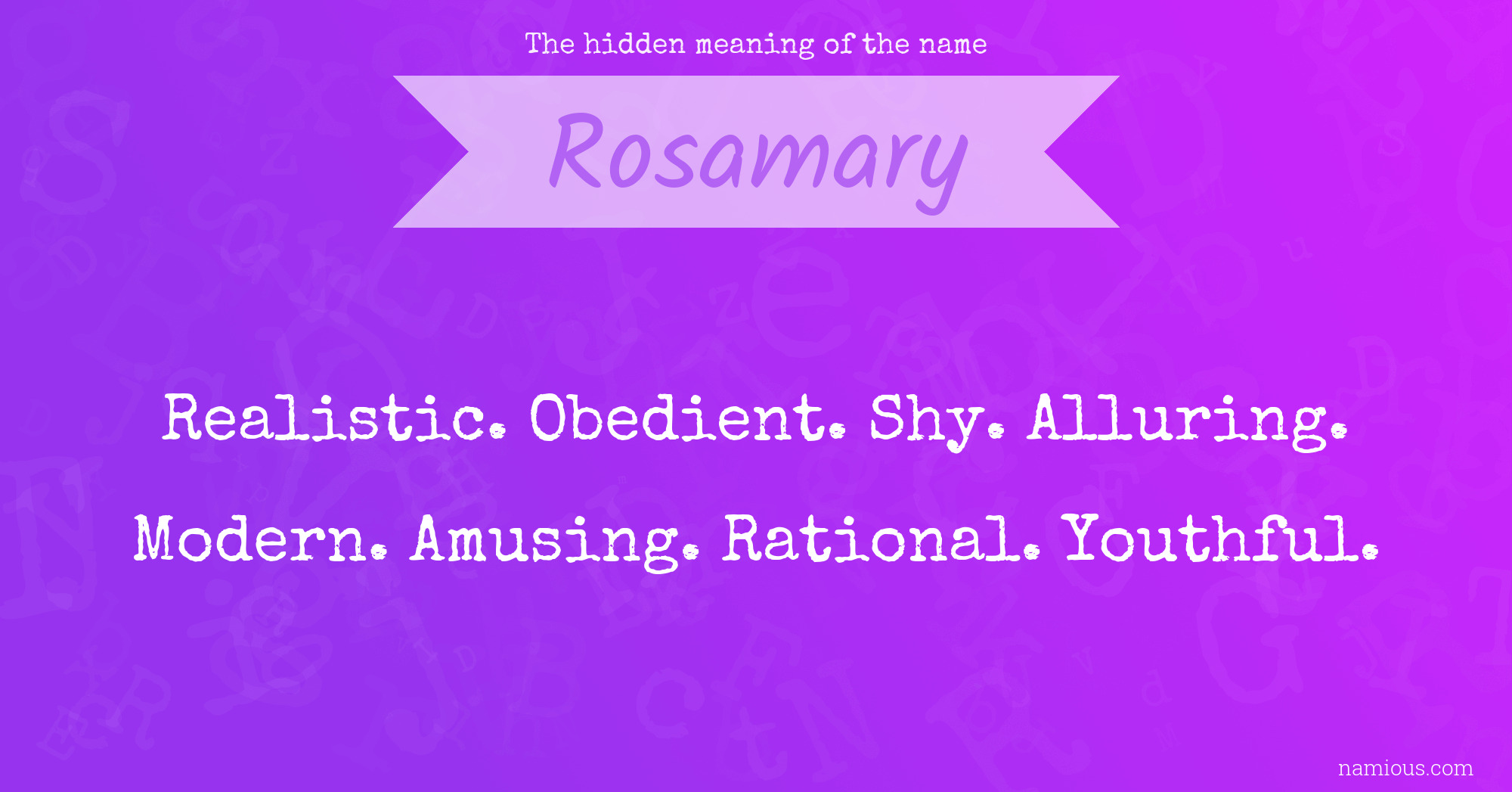 The hidden meaning of the name Rosamary