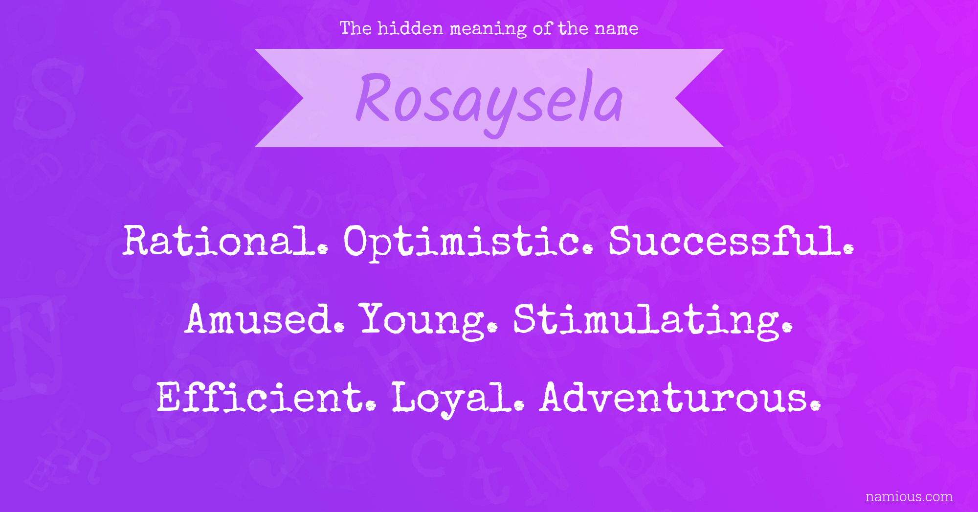 The hidden meaning of the name Rosaysela