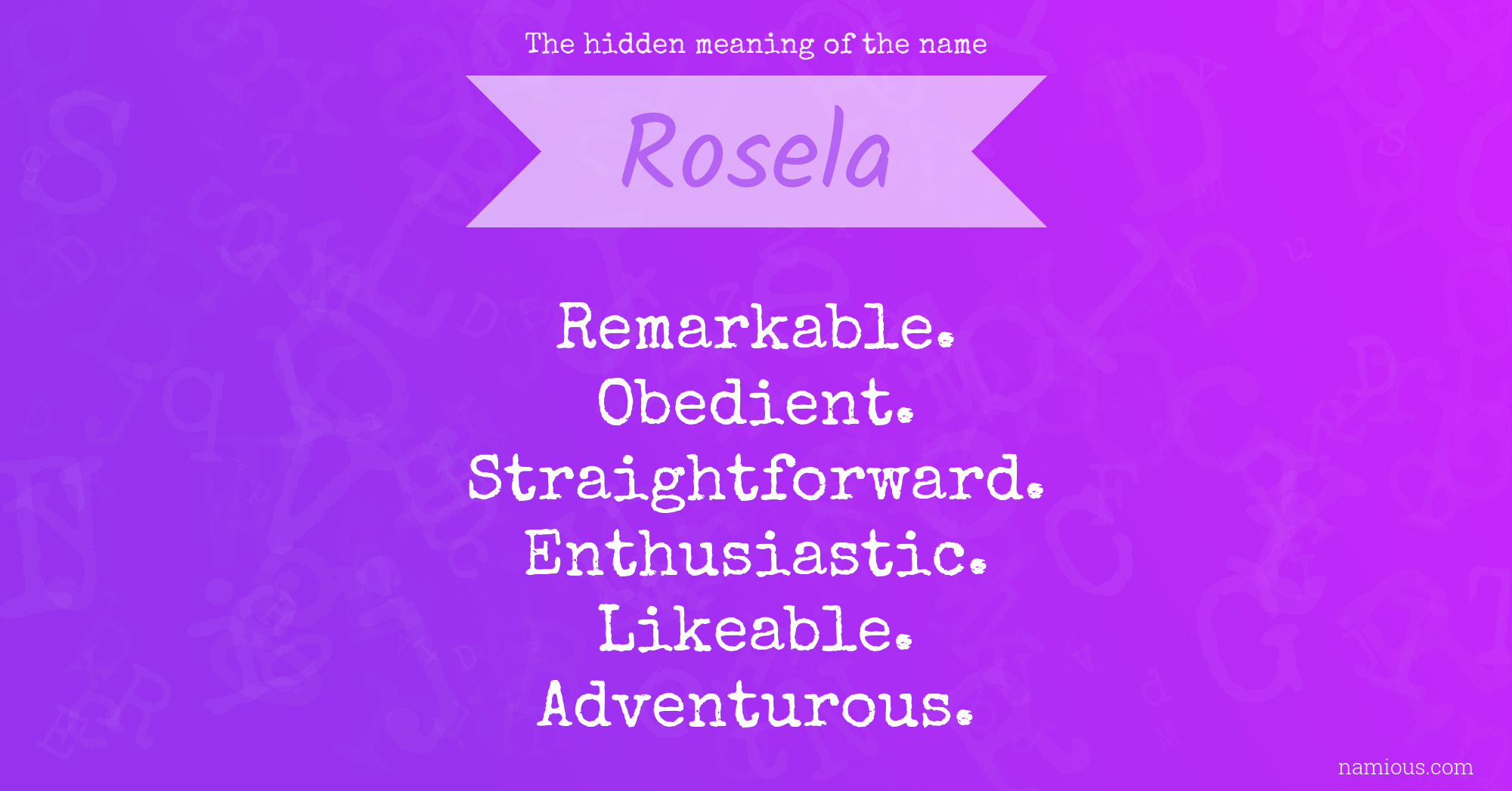 The hidden meaning of the name Rosela