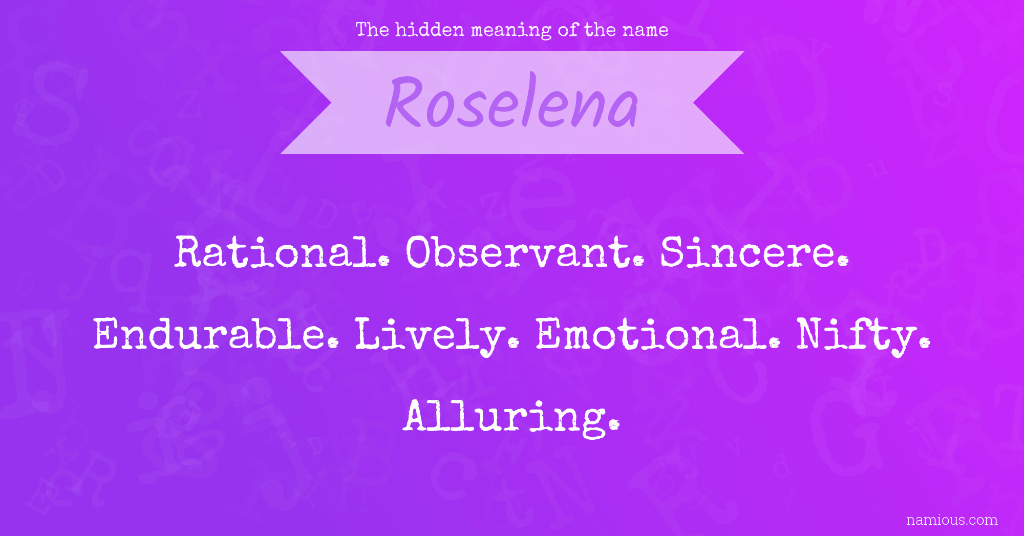 The hidden meaning of the name Roselena