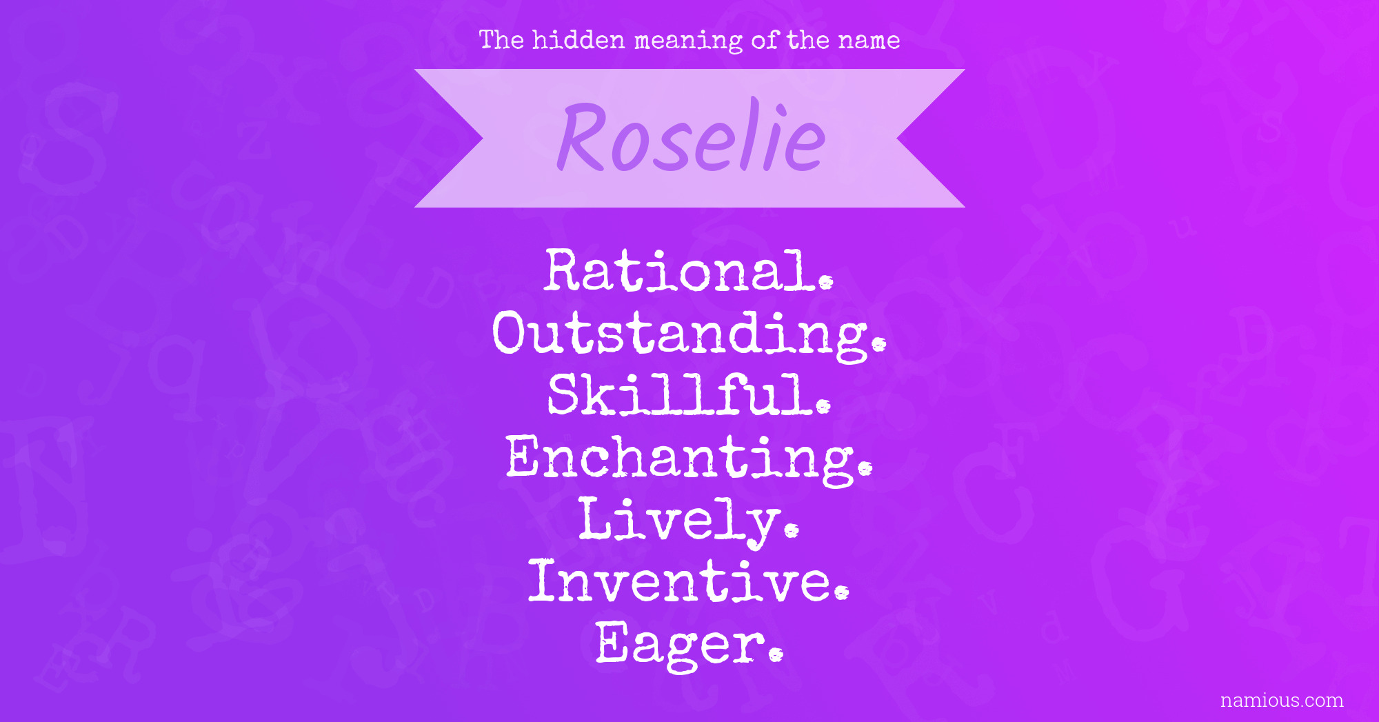 The hidden meaning of the name Roselie