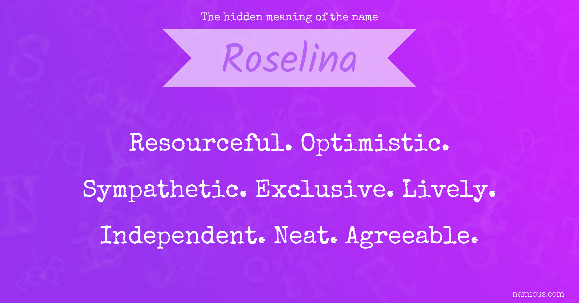 The hidden meaning of the name Roselina